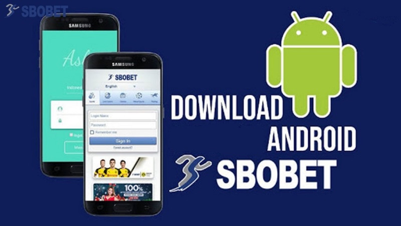 Quy trình tải app Sbobet về máy Android vô cùng đơn giản, dễ thực hiện